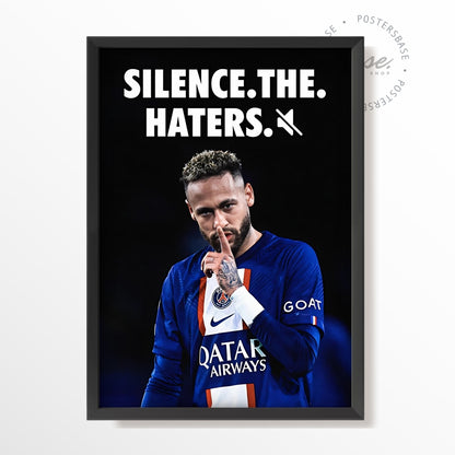 Neymar 'Silence the Haters'